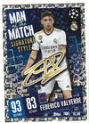 413. FEDERICO VALVERDE - REAL MADRID - MAN OF THE MATCH SIGNATURE STYLE