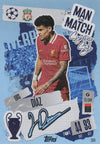 399. LUIS DIAZ - LIVERPOOL - MAN OF THE MATCH SIGNATURE STYLE