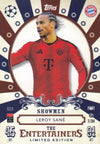 ELE-09. LEROY SANÈ - BAYERN MUNCHEN - SHOWMEN - THE ENTERTAINERS - LIMITED EDITION