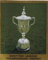 459. SCOTTISH LEAGUE CHAMPIONSHIP TROPHY