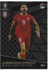 BE.08 - ALEKSANDAR MITROVIC - SERBIA - BLACK EDGE EDITION