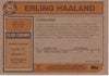 154. ERLING HAALAND - BORUSSIA DORTMUND - PR.1988 - ROOKIE YEAR CARD
