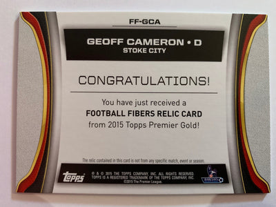 GEOFF CAMERON - STOKE CITY - TOPPS PREMIER GOLD 2015 - FOOTBALL FIBER CARD RELIC