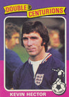 066. KEVIN HECTOR - DERBY COUNTY - DOUBLE CENTURIONS