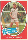 298. Tony Currie - Topps Salutes