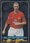 S01. ROY KEANE - MANCHESTER UNITED - SUPERSTAR - PLAYER OF THE YEAR - SILVER INSERT