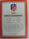 MARIO MANDZUKIC - ATLETICO MADRID - PANINI DONDRUSS - PRESS PROOF #99